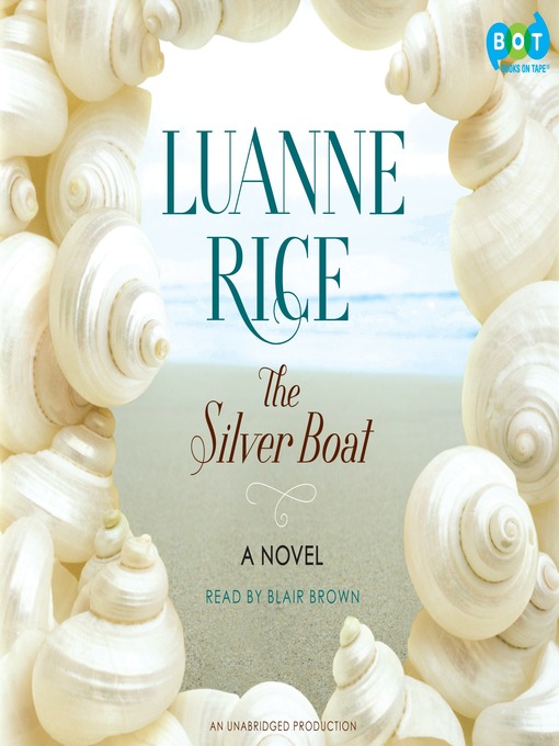 Title details for The Silver Boat by Luanne Rice - Available